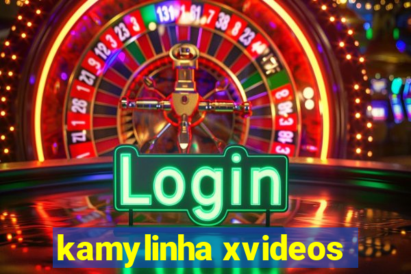 kamylinha xvideos